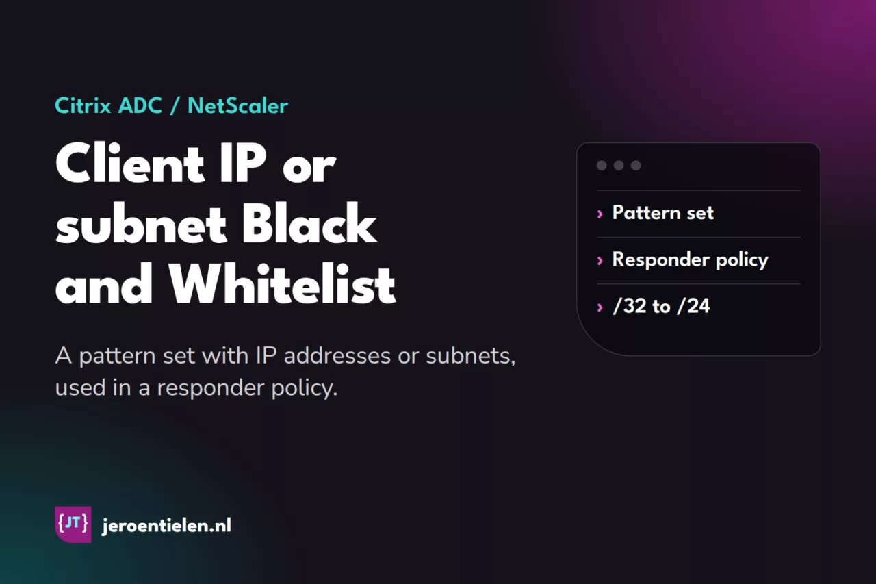 Citrix ADC / NetScaler Client IP or Subnet Black and Whitelist