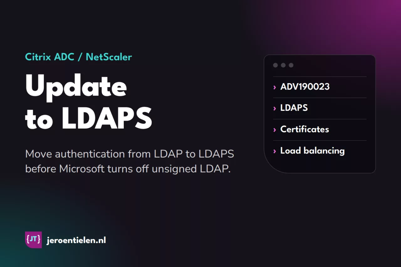 Citrix ADC / NetScaler update to LDAPS