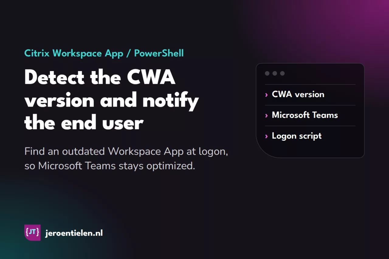 PowerShell script to detect CWA version and notify end user